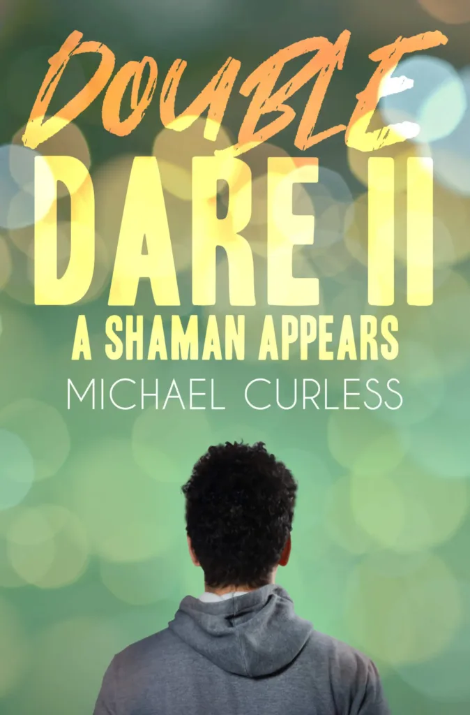 Double Dare II, A Shaman Appears by Michael Curless