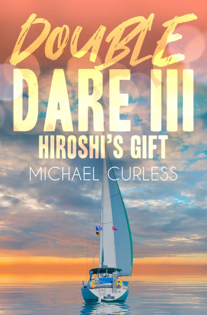Double Dare III, Hiroshi's Gift by Michael Curless